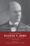 The Selected Works of Eugene V. Debs Vol. IV synopsis, comments