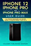 IPhone 12, iPhone Pro, and iPhone Pro Max User Guide synopsis, comments