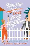 How to Love Your Neighbor sinopsis y comentarios