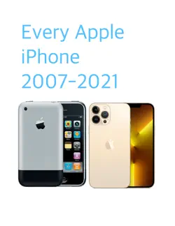 every apple iphone 2007-2021 book cover image