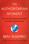 The Authoritarian Moment synopsis, comments