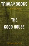 The Good House: A Novel by Ann Leary (Trivia-On-Books) sinopsis y comentarios