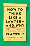 How to Think Like a Lawyer--and Why synopsis, comments