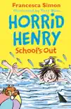 Horrid Henry School's Out sinopsis y comentarios