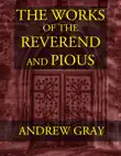 The Works of the Reverend and Pious Andrew Gray synopsis, comments