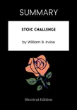 SUMMARY - Stoic Challenge by William B. Irvine synopsis, comments