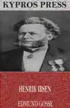 Henrik Ibsen synopsis, comments