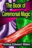 The Book of Ceremonial Magic sinopsis y comentarios