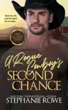 A Rogue Cowboy's Second Chance book summary, reviews and download