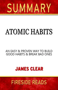 atomic habits: an easy & proven way to build good habits & break bad ones by james clear: summary by fireside reads book cover image