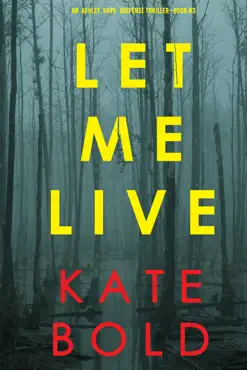 let me live (an ashley hope suspense thriller—book 3) book cover image