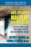 What You Must Know About Age-Related Macular Degeneration synopsis, comments