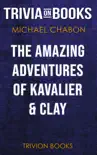 The Amazing Adventures of Kavalier & Clay: A Novel by Michael Chabon (Trivia-On-Books) sinopsis y comentarios