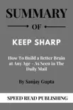 Summary Of Keep Sharp By Sanjay Gupta How To Build a Better Brain at Any Age - As Seen in The Daily Mail sinopsis y comentarios