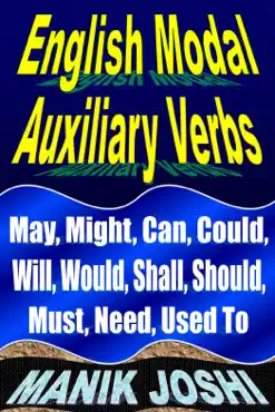 english modal auxiliary verbs: may, might, can, could, will, would, shall, should, must, need, used to book cover image