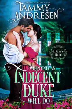 when only an indecent duke will do book cover image