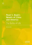 Pearl S. Buck’s Novels of China and America sinopsis y comentarios