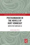 Posthumanism in the Novels of Kurt Vonnegut sinopsis y comentarios
