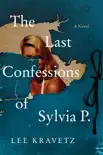 The Last Confessions of Sylvia P. sinopsis y comentarios