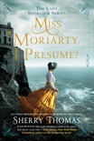 Miss Moriarty, I Presume? e-book