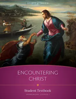spirit of truth high school course ii: encountering christ book cover image
