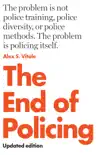 The End of Policing synopsis, comments