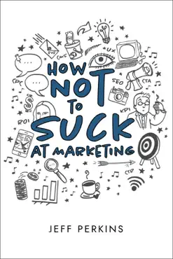 how not to suck at marketing book cover image