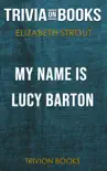 My Name Is Lucy Barton: A Novel by Elizabeth Strout (Trivia-On-Books) sinopsis y comentarios
