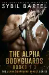 The Alpha Bodyguards Books 1-3 synopsis, comments
