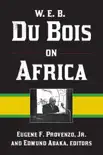 W. E. B. Du Bois on Africa sinopsis y comentarios