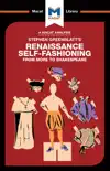 An Analysis of Stephen Greenblatt's Renaissance Self-Fashioning sinopsis y comentarios