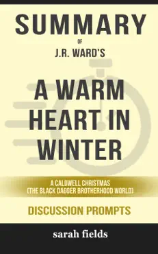 a warm heart in winter: a caldwell christmas (the black dagger brotherhood world) by j.r. ward (discusion prompts) book cover image