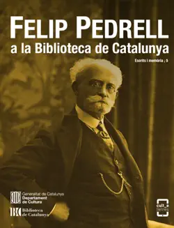 felip pedrell a la biblioteca de catalunya imagen de la portada del libro