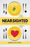 Nearsighted Choosing to See Eating Disorders Differently synopsis, comments