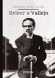 Releer a Vallejo synopsis, comments