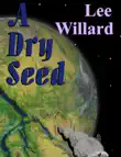 A Dry Seed synopsis, comments