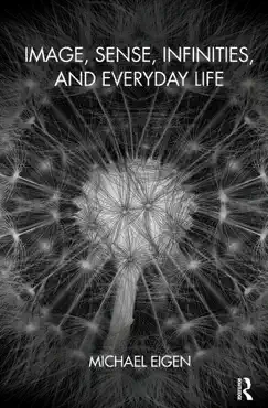 image, sense, infinities, and everyday life imagen de la portada del libro