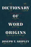 Dictionary of Word Origins synopsis, comments
