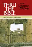 Thru the Bible: Genesis through Revelation book summary, reviews and download