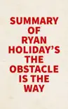 Summary of Ryan Holiday's The Obstacle Is the Way sinopsis y comentarios