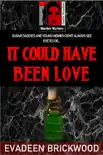 It Could Have Been Love synopsis, comments