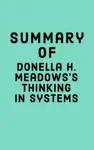 Summary of Donella H. Meadows's Thinking in Systems