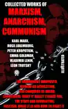 Collected Works of Marxism, Anarchism, Communism synopsis, comments