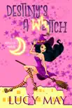 Destiny's A Witch book summary, reviews and download