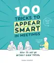 100 Tricks to Appear Smart In Meetings sinopsis y comentarios