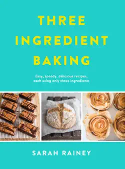 three ingredient baking book cover image