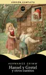 Hansel y Gretel y otros cuentos synopsis, comments