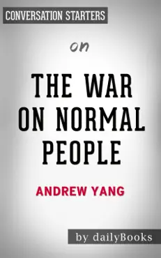 the war on normal people: the truth about america's disappearing jobs and why universal basic income is our future by andrew yang: conversation starters book cover image