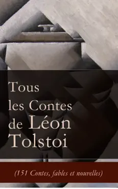 tous les contes de léon tolstoi (151 contes, fables et nouvelles) imagen de la portada del libro