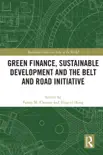 Green Finance, Sustainable Development and the Belt and Road Initiative synopsis, comments
